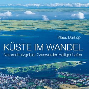 Küste im Wandel von Dürkop,  Klaus, Fischer,  Norbert, Gerkan,  Meinhard von, Gürlich,  Stephan, Kadereit,  Joachim W., Lüthje,  Erich, Niermann,  Ulrich, Redmann,  Sandra, Schmeisky,  Helge, Schrottke,  Kerstin, Stephan,  Hans-Jürgen