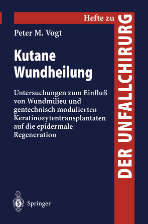 Kutane Wundheilung von Vogt,  P.M.