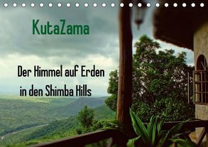 KutaZama. Der Himmel auf Erden in den Shimba Hills (Tischkalender 2018 DIN A5 quer) von Michel,  Susan