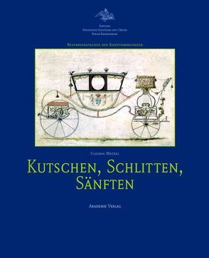 Kutschen, Schlitten, Sänften von Meckel,  Claudia