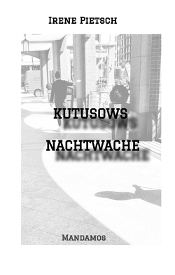 KUTUSOWS NACHTWACHE von Pietsch,  Irene