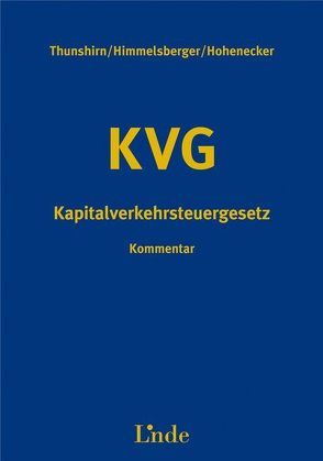 KVG | Kapitalverkehrsteuergesetz von Himmelsberger,  Anita, Hohenecker,  Christoph, Thunshirn,  Roman