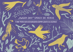 „Kwark Okk!“ sprach die Krähe von Fürstenau,  Rita, Geißer,  Ines Christine, Geißer,  Kirsten Carina, Grimm,  Jacob, Grimm,  Wilhelm, José,  Carmen, Kaun,  Nina