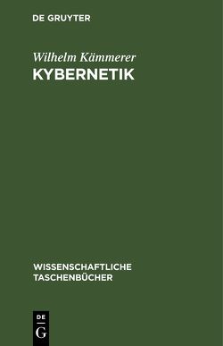 Kybernetik von Kämmerer,  Wilhelm