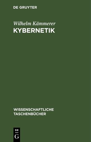 Kybernetik von Kämmerer,  Wilhelm