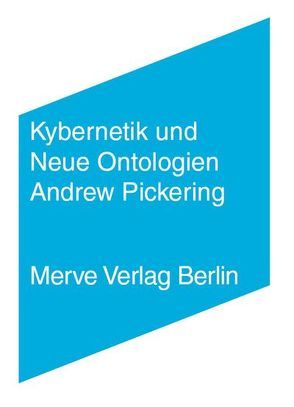 Kybernetik und Neue Ontologien von Pickering,  Andrew, Rossler,  Gustav