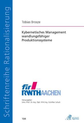 Kybernetisches Management wandlungsfähiger Produktionssysteme von Brosze,  Tobias