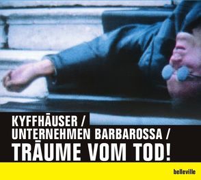 Kyffhäuser / Unternehmen Barbarossa / Träume vom Tod! von Farin,  Michael, Zeitblom (Pseud.)