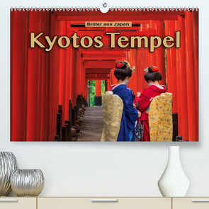 Kyotos Tempel – Bilder aus Japan (Premium, hochwertiger DIN A2 Wandkalender 2021, Kunstdruck in Hochglanz) von Pappon,  Stefanie