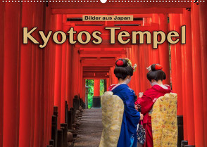 Kyotos Tempel – Bilder aus Japan (Wandkalender 2022 DIN A2 quer) von Pappon,  Stefanie