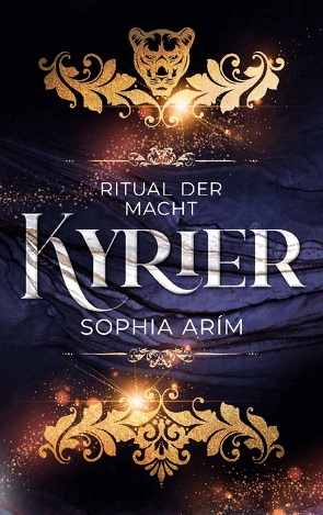 Kyrier – Ritual der Macht von Arím,  Sophia