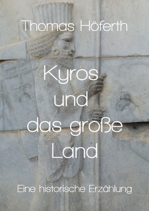 Kyros und das große Land von Höferth,  Thomas