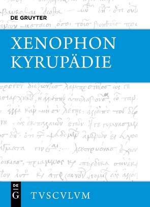 Kyrupädie / Die Erziehung des Kyros von Nickel,  Rainer, Xenophon