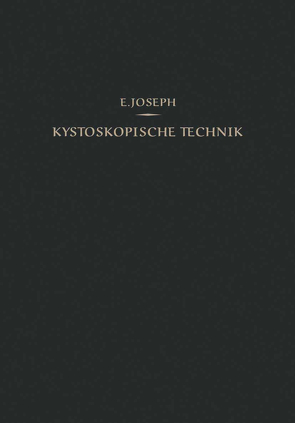 Kystoskopische Technik von Joseph,  Eugen