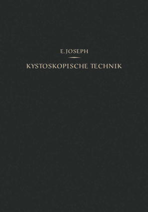 Kystoskopische Technik von Joseph,  Eugen