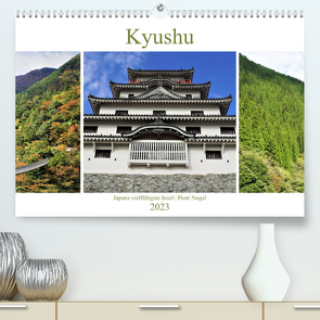 Kyushu – Japans vielfältigste Insel (Premium, hochwertiger DIN A2 Wandkalender 2023, Kunstdruck in Hochglanz) von Nogal,  Piotr