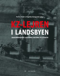 Kz-lejren i landsbyen von Alsen,  Raimo, Königseder,  Angelika