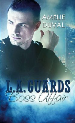 L. A. Guards – Boss Affair von Duval,  Amélie