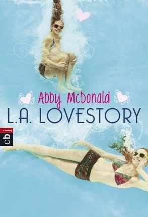 L.A. Lovestory von McDonald,  Abby, Reinhart,  Franka