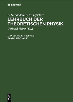 L. D. Landau; E. M. Lifschitz: Lehrbuch der theoretischen Physik / Mechanik von Heber,  Gerhard, Landau,  L. D., Lifschitz,  E. M.