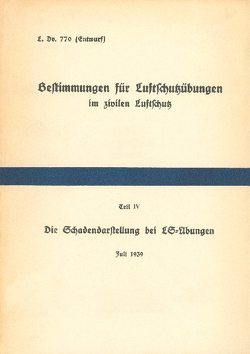 L.Dv. 770/4 Bestimmungen für Luftschutzübungen im zivilen Luftschutz – Teil 4 Die Schadendarstellung bei LS-Übungen von Heise,  Thomas