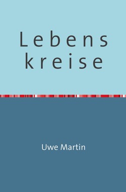 L e b e n s k r e i s e von Martin,  Uwe