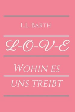 L-O-V-E von Barth,  L.L.