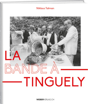 La bande à Tinguely von Talman,  Niklaus