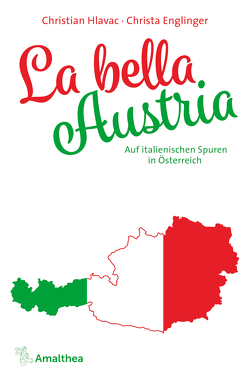 La bella Austria von Englinger,  Christa, Hlavac,  Christian