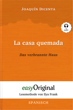 La casa quemada / Das verbrannte Haus (Buch + Audio-CD) – Lesemethode von Ilya Frank – Zweisprachige Ausgabe Spanisch-Deutsch von Dicenta,  Joaquín, Frank,  Ilya, Kessler,  Mia