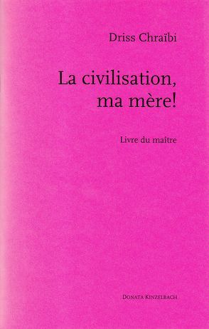 La civilisation, ma mere! von Becker,  Norbert