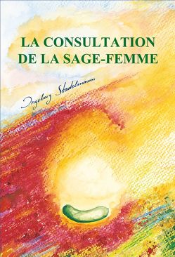 La consultation de la sage-femme von Stadelmann,  Ingeborg