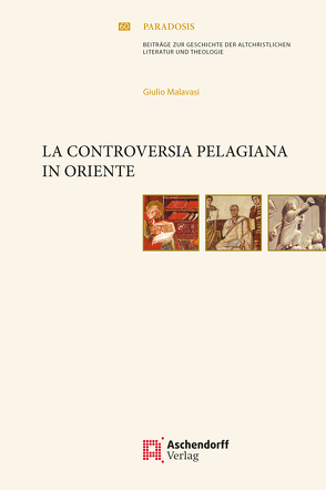 La controversia Pelagiana in oriente von Malavesi,  Giulio