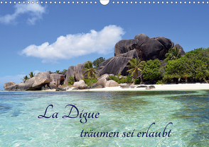 La Digue, träumen sei erlaubt (Wandkalender 2021 DIN A3 quer) von Schroeder,  Thomas