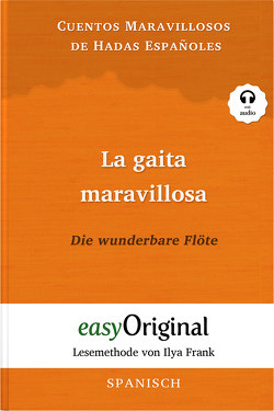 La gaita maravillosa / Die wunderbare Flöte (Buch + Audio-CD) – Lesemethode von Ilya Frank – Zweisprachige Ausgabe Englisch-Spanisch von Frank,  Ilya, Kessler,  Mia