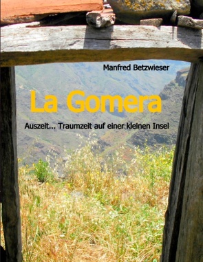 La Gomera von Betzwieser,  Manfred