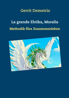 La grande Ethika , Moralia, von Demetrio,  Gerrit