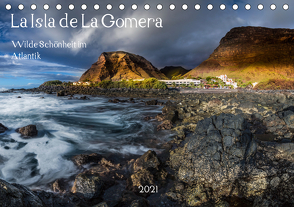 La Isla de La Gomera – Wilde Schönheit im Atlantik (Tischkalender 2021 DIN A5 quer) von Black alias Ulrich Schön,  Raven