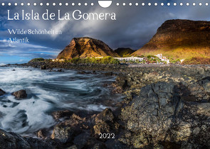 La Isla de La Gomera – Wilde Schönheit im Atlantik (Wandkalender 2022 DIN A4 quer) von Black alias Ulrich Schön,  Raven