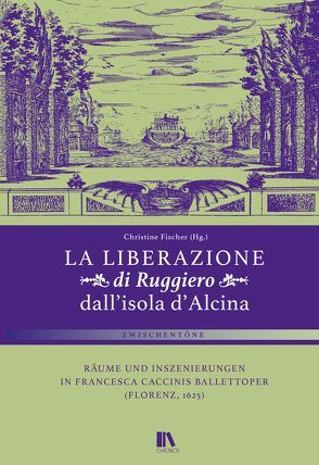 ‚La liberazione di Ruggiero dall’isola d’Alcina‘ von Fischer,  Christine