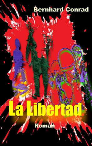 La Libertad von Conrad,  Bernhard