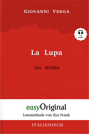 La Lupa / Die Wölfin (Buch + Audio-CD) – Lesemethode von Ilya Frank – Zweisprachige Ausgabe Italienisch-Deutsch von Frank,  Ilya, Hanbeck,  Peter, Verga,  Giovanni