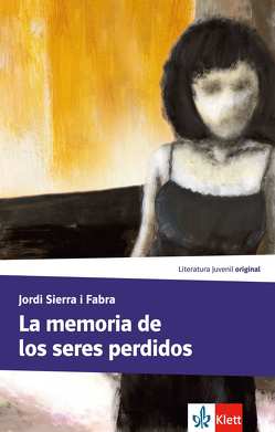 La memoria de los seres perdidos von Sierra i Fabra,  Jordi