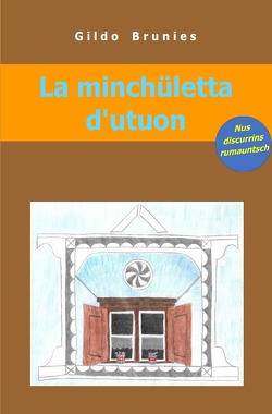 La minchületta d’utuon von Brunies,  Gildo