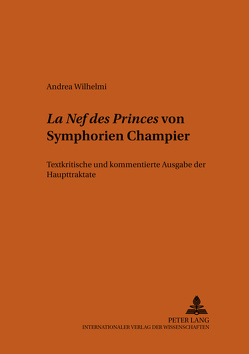 «La Nef des Princes» von Symphorien Champier von Wilhelmi,  Andrea