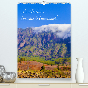 La Palma – (m)eine Herzenssache (Premium, hochwertiger DIN A2 Wandkalender 2022, Kunstdruck in Hochglanz) von Abel,  Micaela