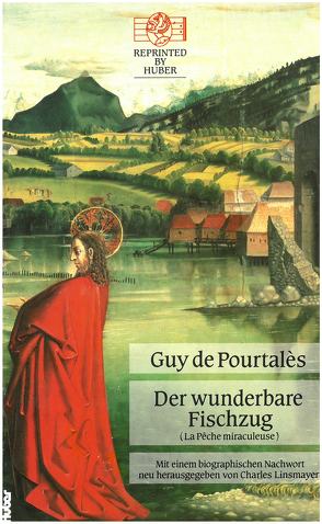 Der wunderbare Fischzug (La pêche miraculeuse). Roman von De Pourtalès,  Guy