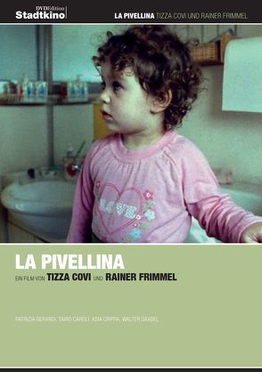 La Pivellina von Covi,  Tizza, Frimmel,  Rainer