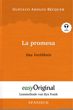 La promesa / Das Verlöbnis (Buch + Audio-CD) – Lesemethode von Ilya Frank – Zweisprachige Ausgabe Spanisch-Deutsch von Bécquer,  Gustavo Adolfo, Frank,  Ilya, Peters,  Ralf