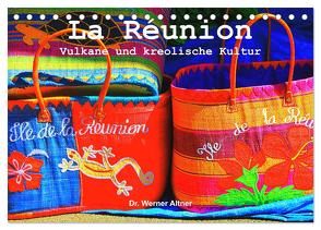 La Réunion – Vulkane und kreolische Kultur (Tischkalender 2024 DIN A5 quer), CALVENDO Monatskalender von Werner Altner,  Dr.